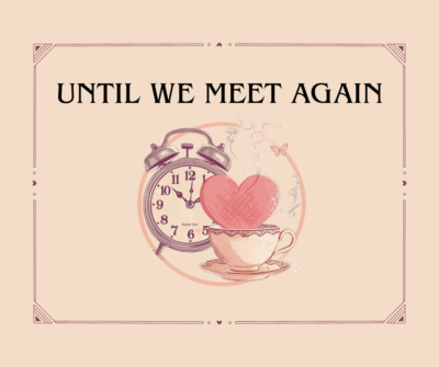 Until We Meet Again - May 1/26 @ 7 pm (Friday)